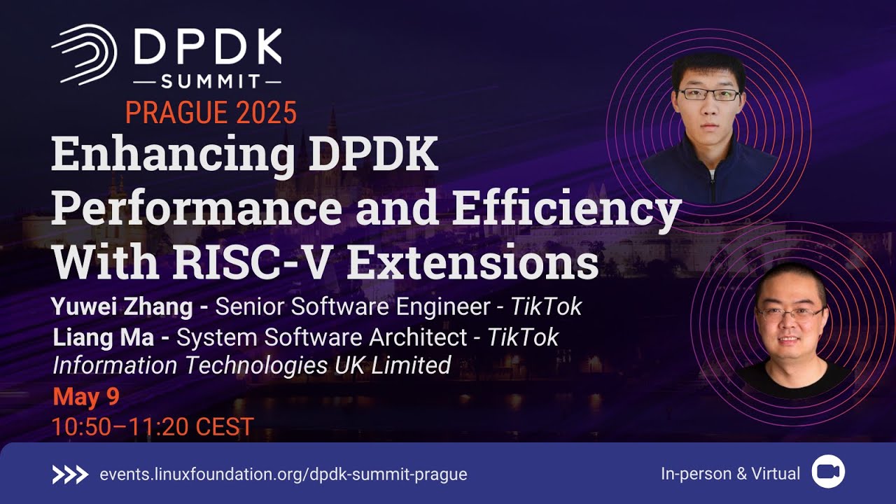 Enhancing DPDK Performance and Efficiency With RISC-V Extensions - Liang Ma & Yuwei Zhang, ByteDance