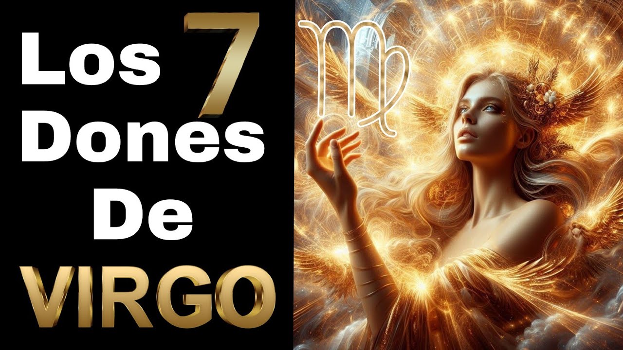 LOS 7 DONES DESTACADOS DEL SIGNO VIRGO ♍