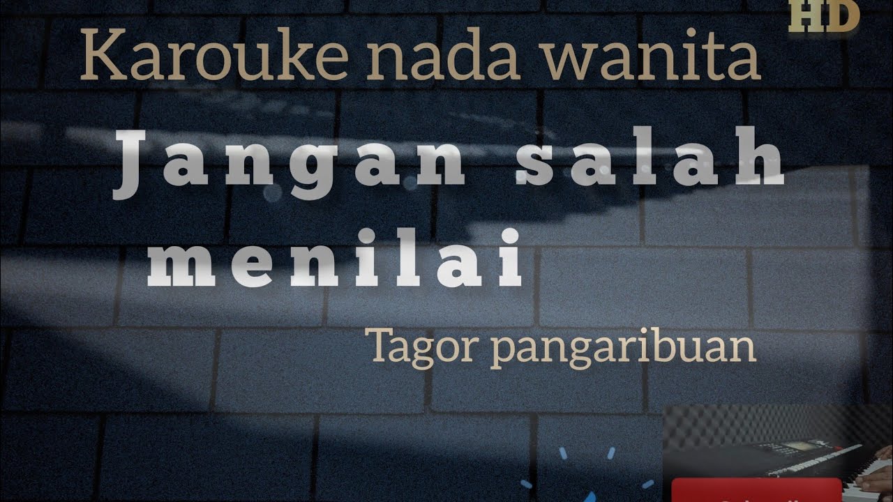 JANGAN SALAH MENILAI KARAOKE || NADA WANITA/CEWEK_TOMMY J PISA