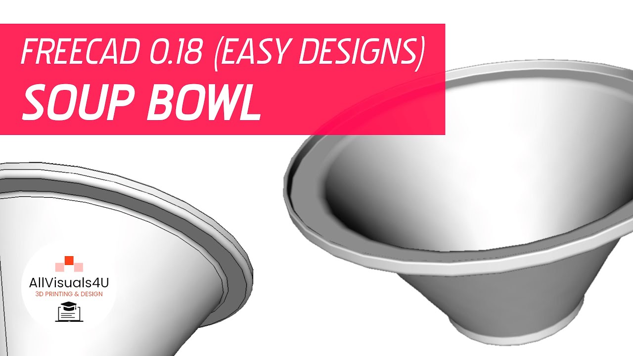 FreeCAD 0.18 - Soup Bowl - Free CAD Software - Easy CAD Designs