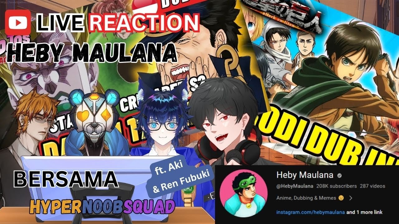【HNS! Reaction】 Live Reaction Video Heby Maulana bareng HyperNoobSquad【VtuberID】[#HNSiaran]