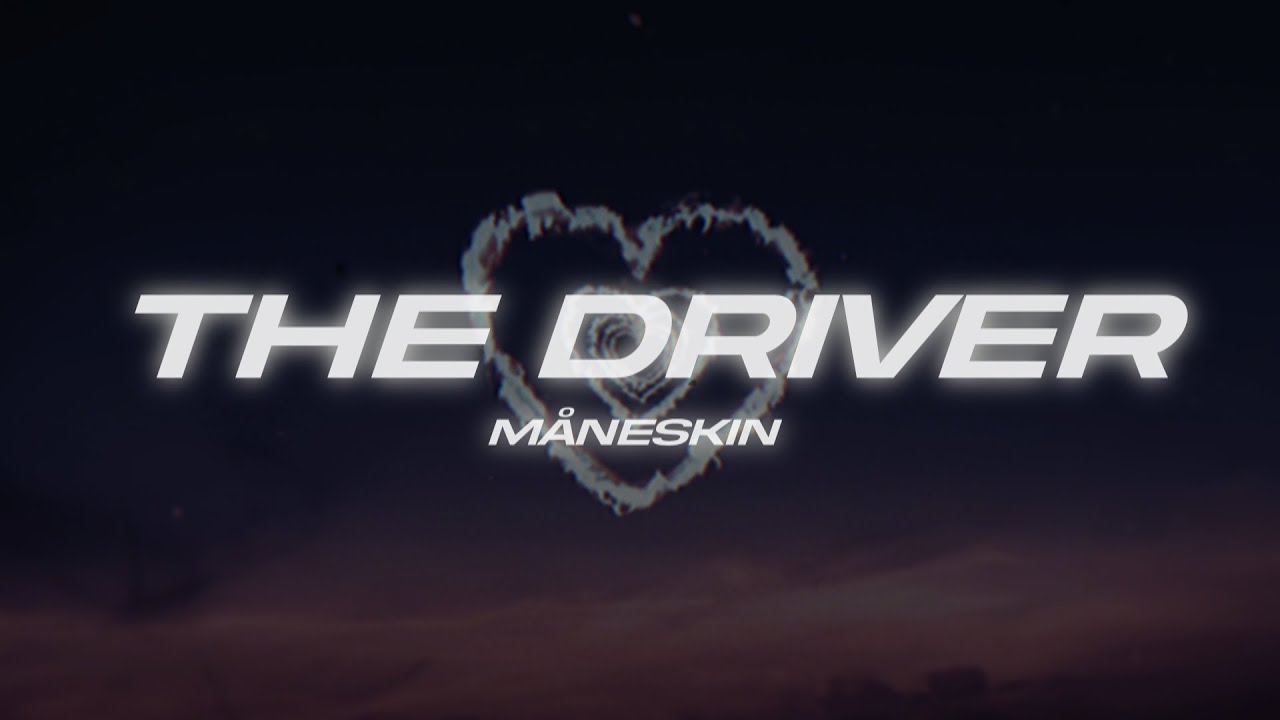 M&aring;neskin - THE DRIVER (Lyrics)