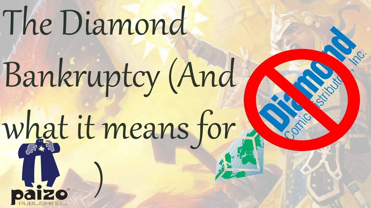The Diamond Bankruptcy (And what it means for Paizo)