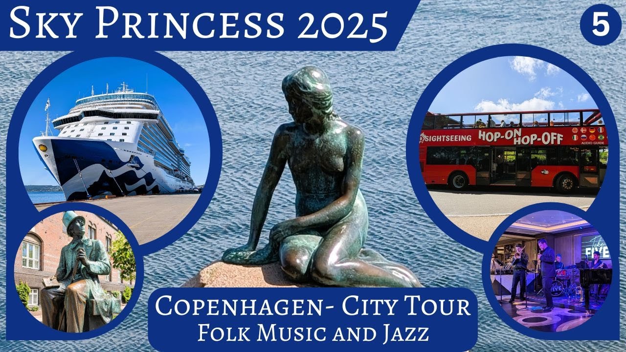 Copenhagen on a Sky Princess Cruise to Scandinavia. City Bus Tour, Folk Music and Jazz. May 2025