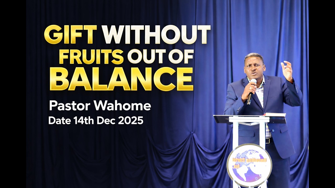 Gifts vs Fruit of the Holy Spirit | The Missing Balance Every Believer Needs | Pst wahome | UCC