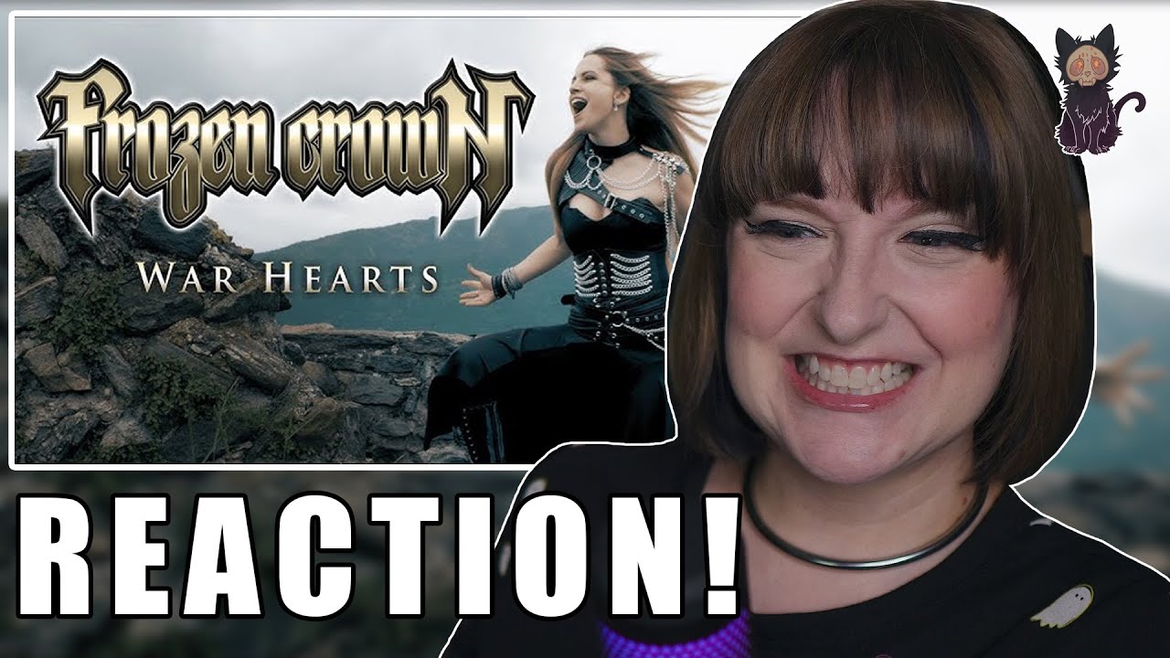 FROZEN CROWN - War Hearts REACTION | HUGE EAR WORM OF A CHORUS!!