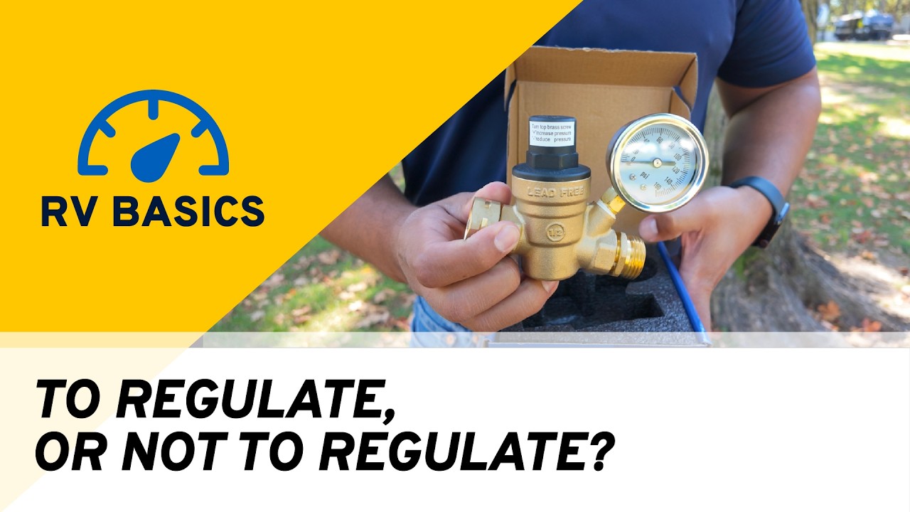 Do I Need a Water Pressure Regulator For My RV? | RV Basics