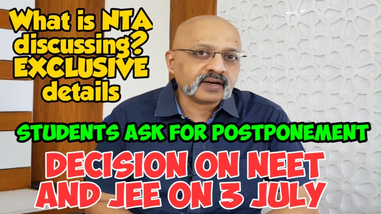 Decision on NEET and JEE Mains Postponement Likely on 3 July | NTA Examining the Situation