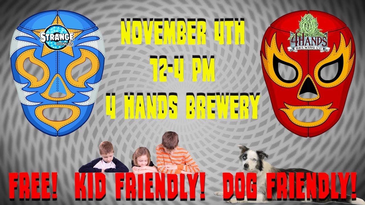 Strange Donuts & 4Hands Brewery / Wrestling