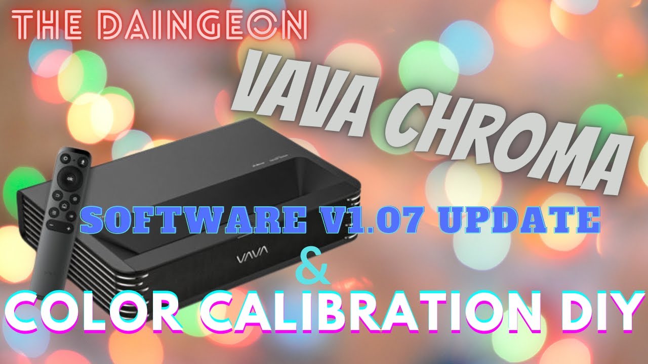 VAVA Chroma Color Calibration DIY and 1.07v Software update