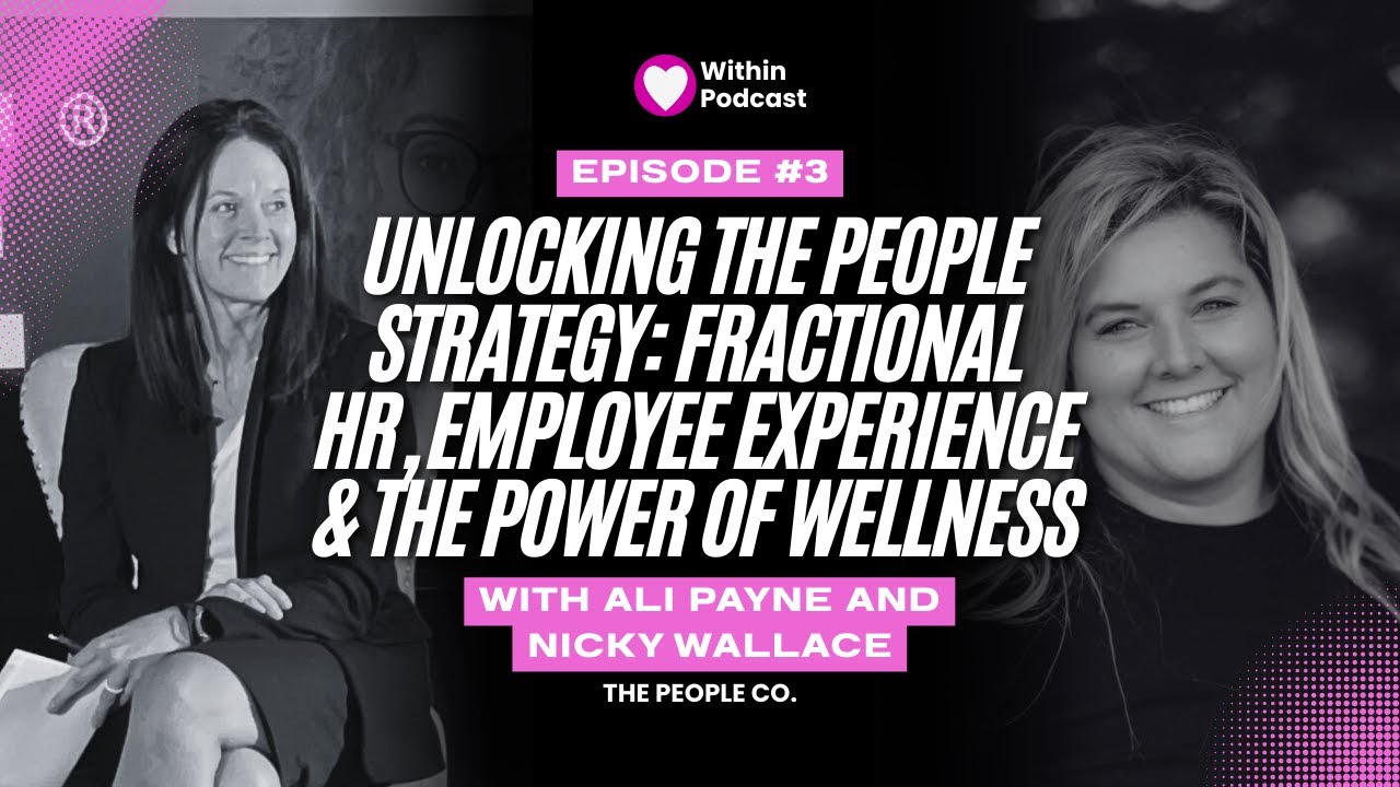 #3- Unlocking the People Strategy: Fractional HR, Employee Experience & The Power of Wellness