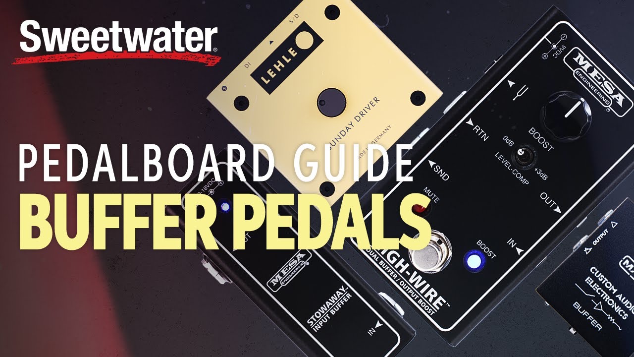 Getting the Most out of Buffer Pedals for Guitar and Bass