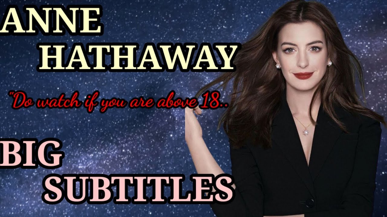 Do Watch If You Are Above 18 | LEARN ENGLISH WITH SPEECHES | ANNE HATHAWAY(BIG SUBTITLES)