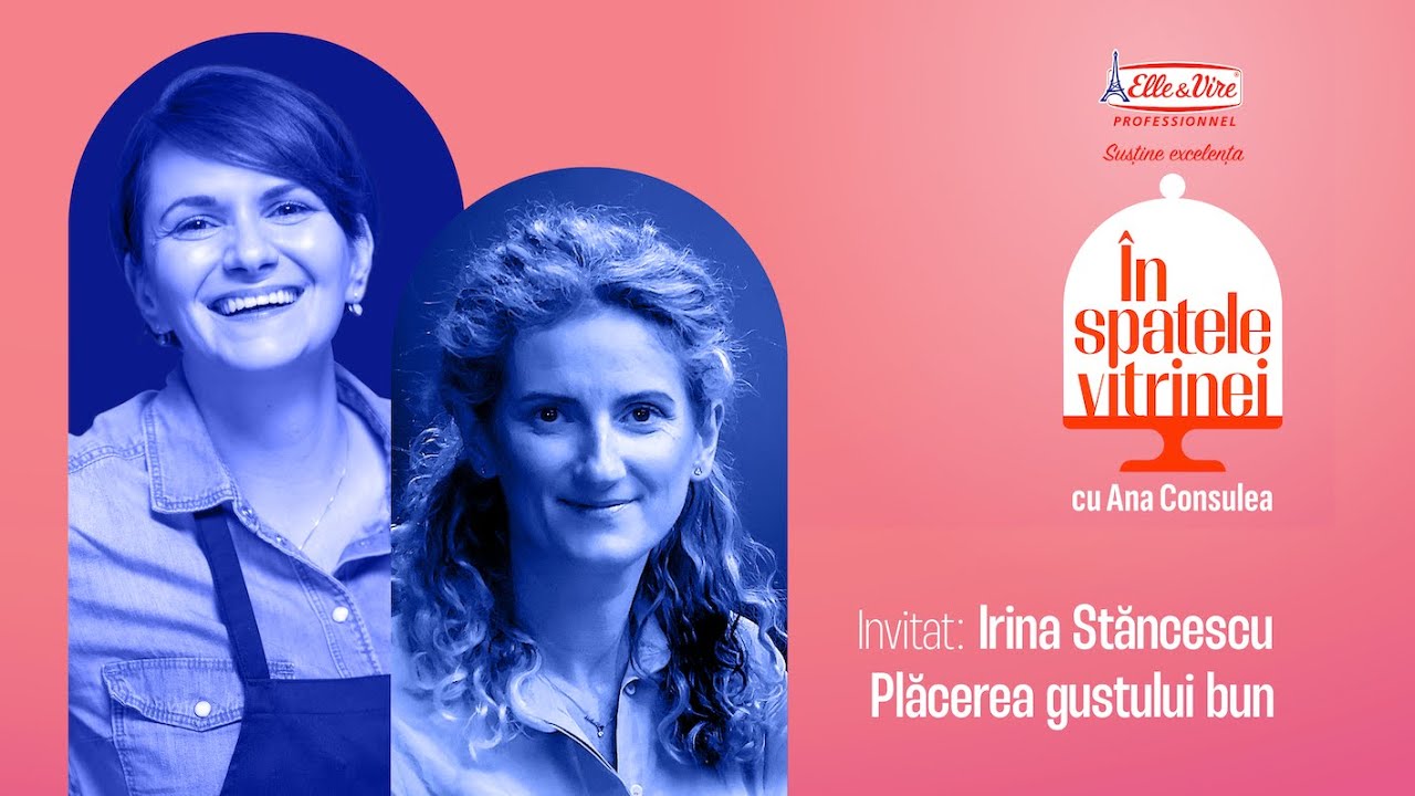 În spatele vitrinei - E2: Plăcerea gustului bun. Invitat: Irina Stăncescu, Pain Plaisir