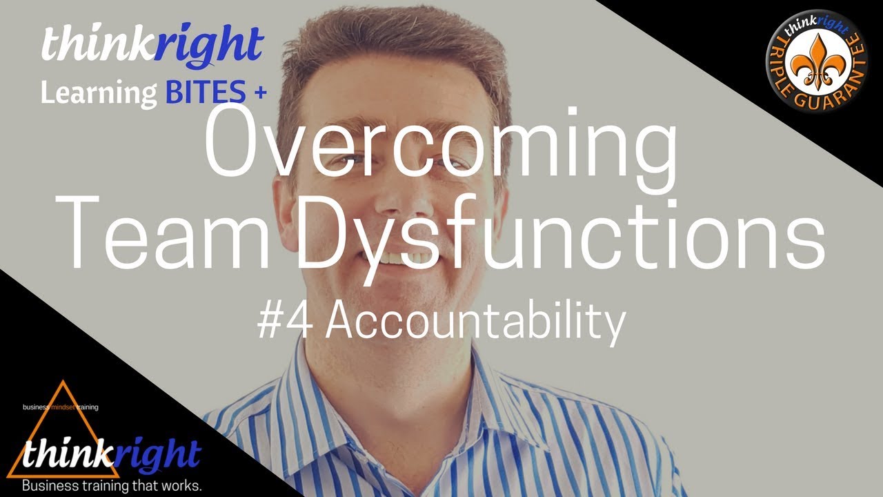 TRLB #99 Overcoming Team Dysfunctions - #4 Accountability | Think Right Learning BITES