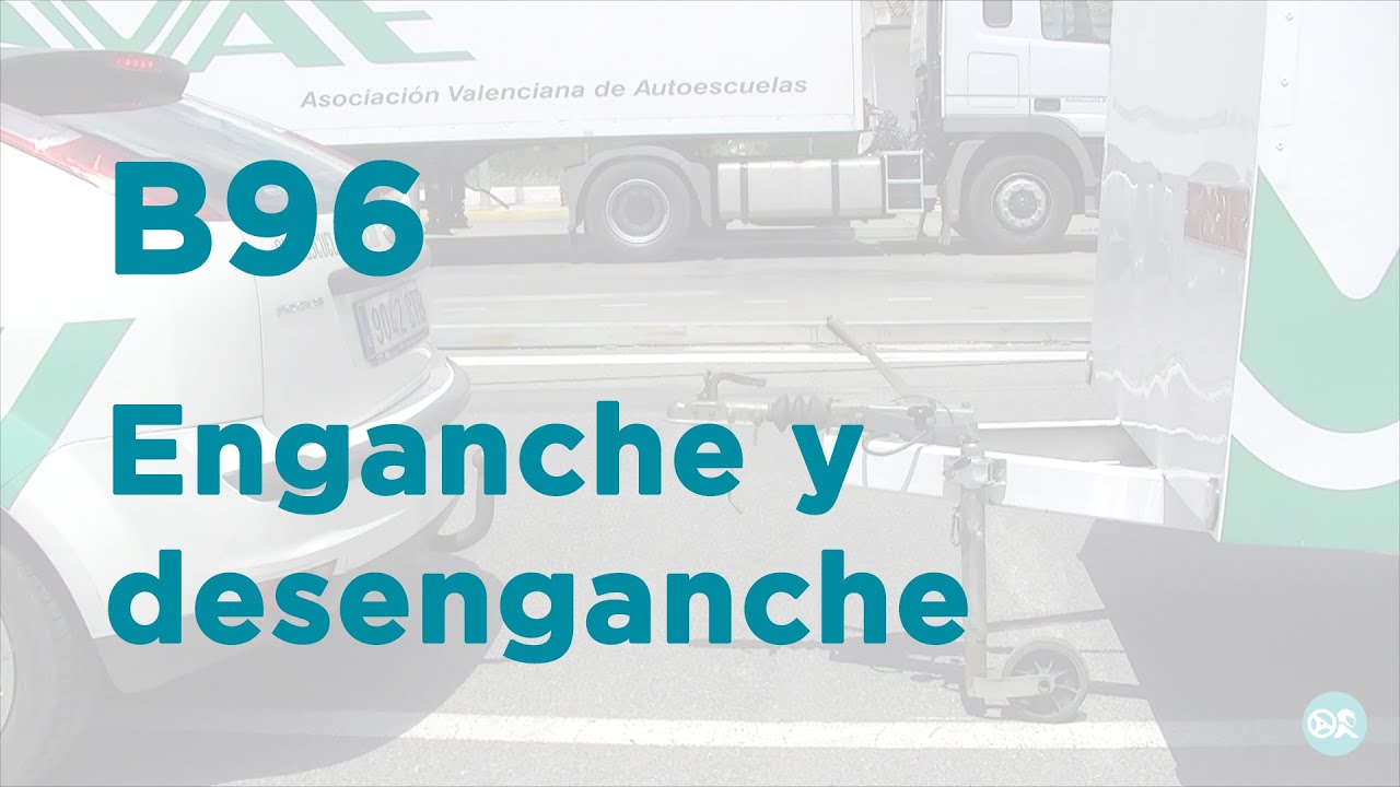 Autorización B96 - Enganche y desenganche