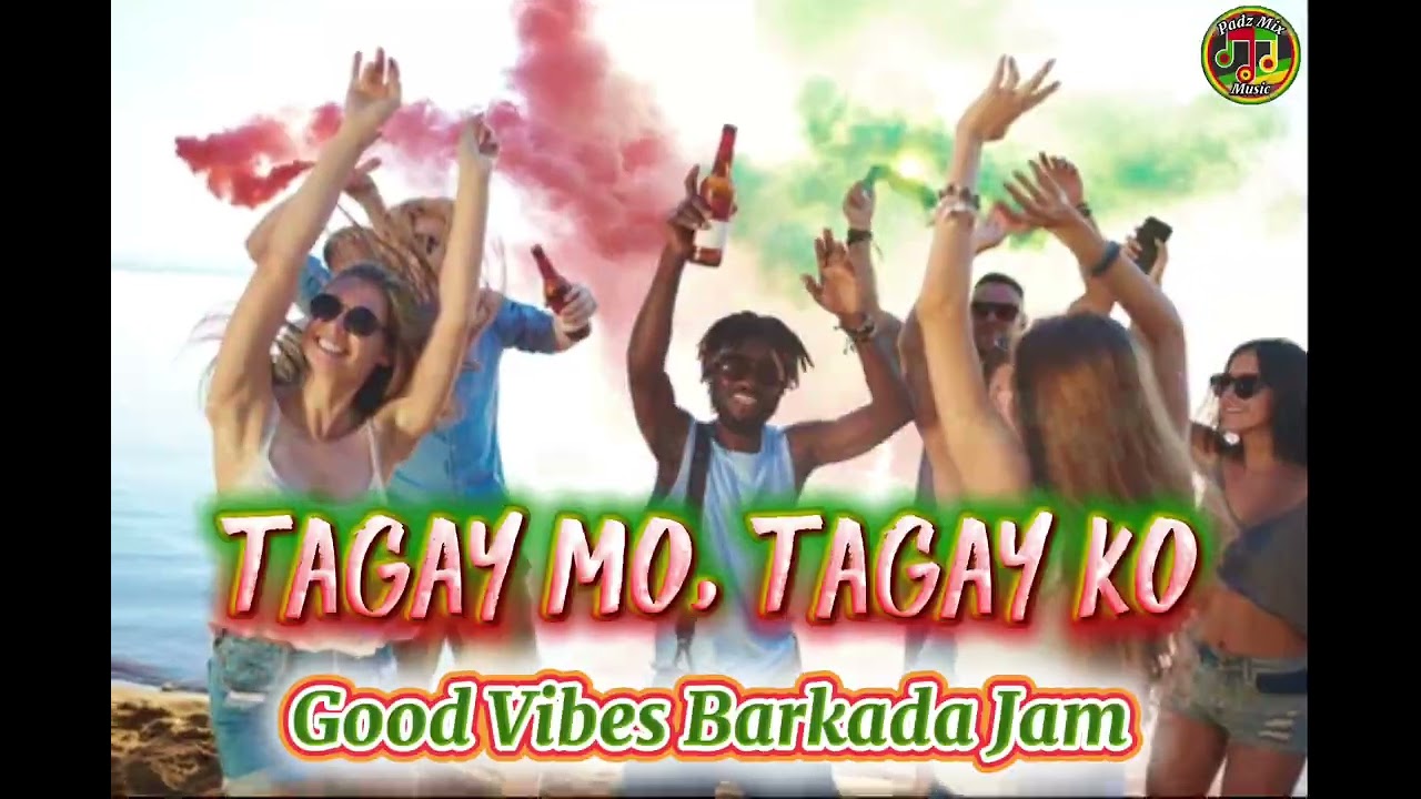 TAGAY MO, TAGAY KO 🍻 (Official Reggae Anthem 2026) | Good Vibes Barkada Jam | Padz Mix Music