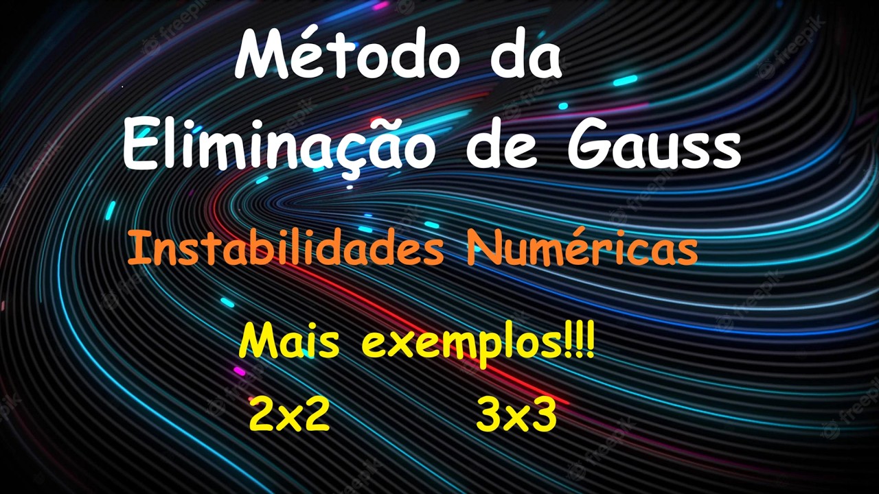 Instabilidades Numéricas na Eliminação de Gauss (Exemplos)