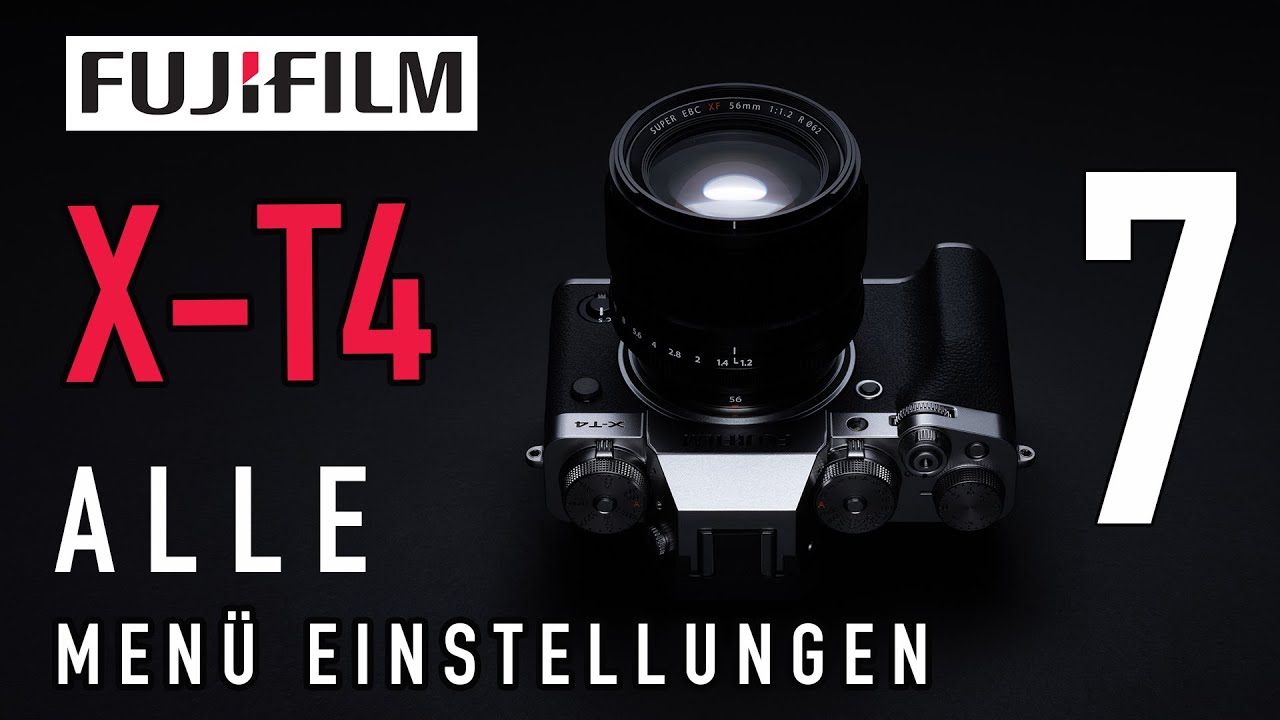 ALLE Menü-Einstellungen der Fujifilm X-T4 - Teil 7