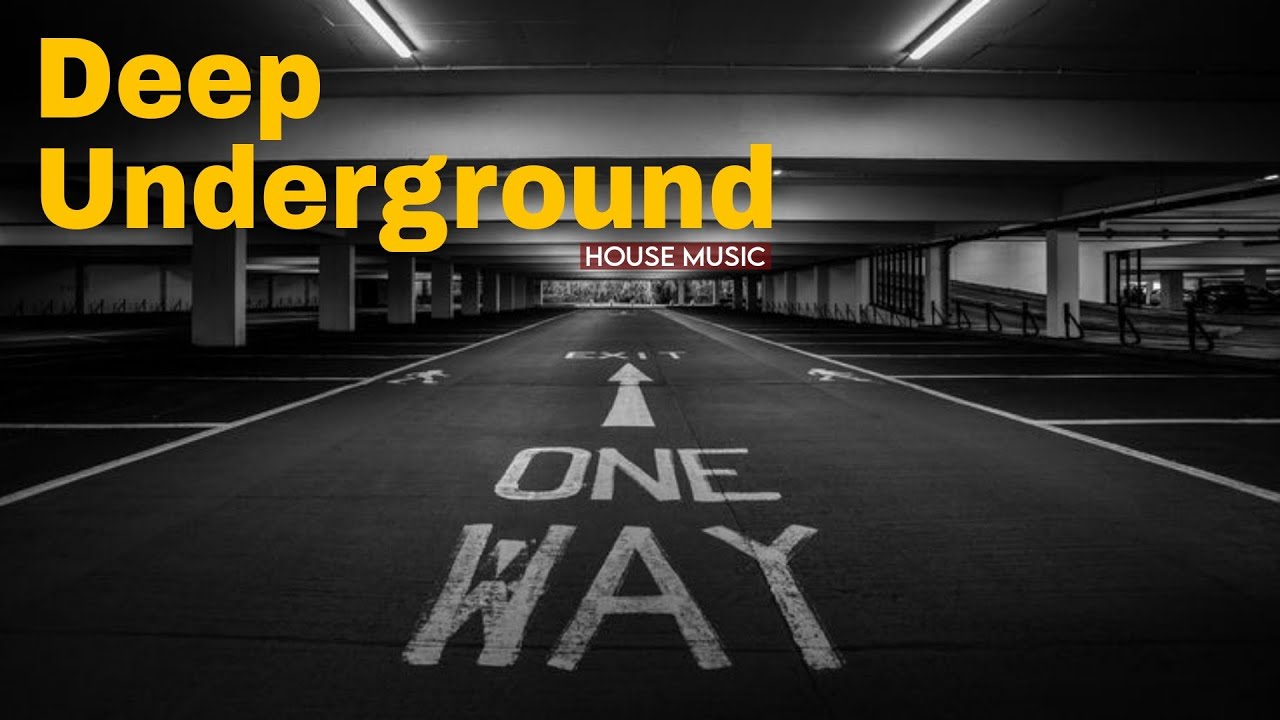 Underground House Music | One Way | Deep Mix