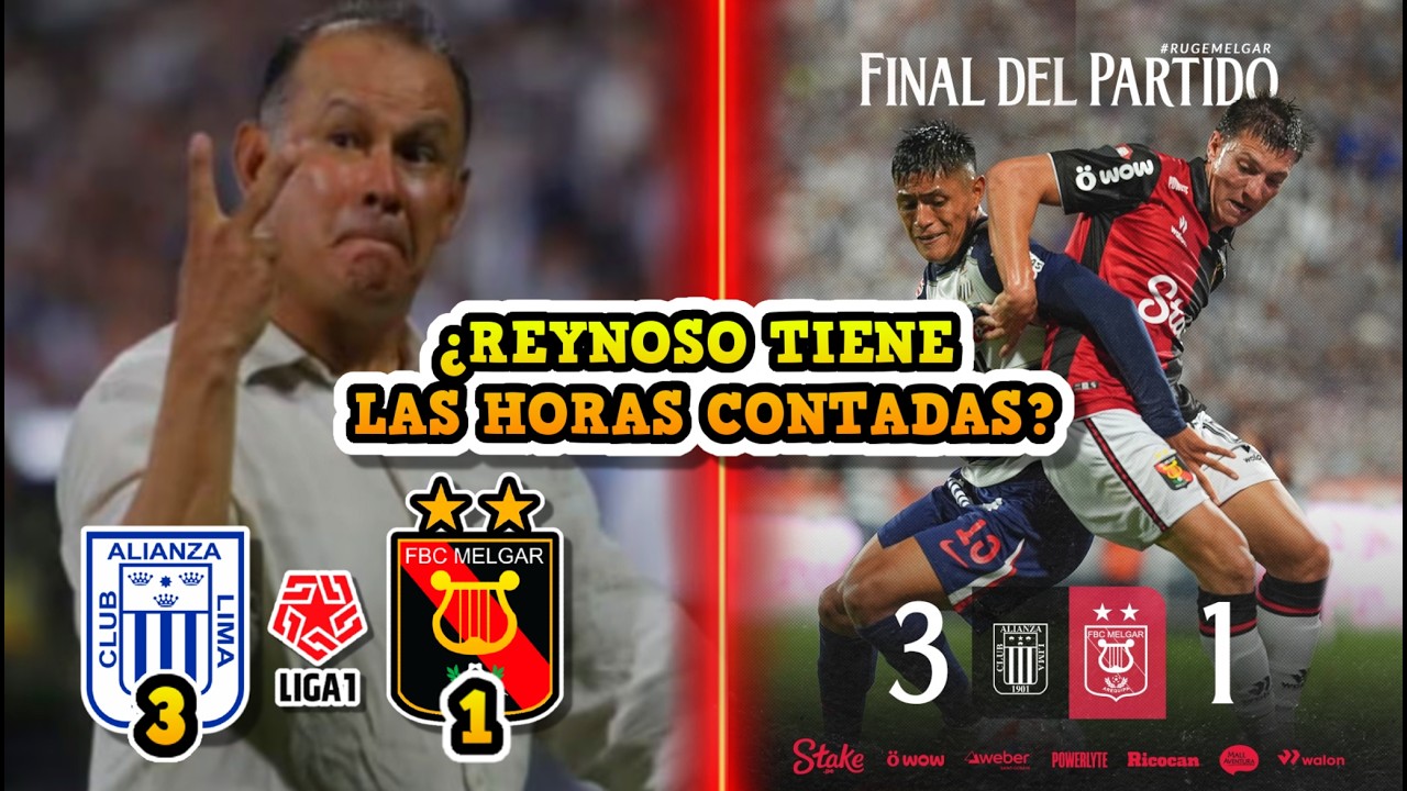 ¿CAMBIOS EN MELGAR? ANÁLISIS DE LAS DECLARACIONES DE REYNOSO POST ALIANZA LIMA VS MELGAR + NOTICIAS