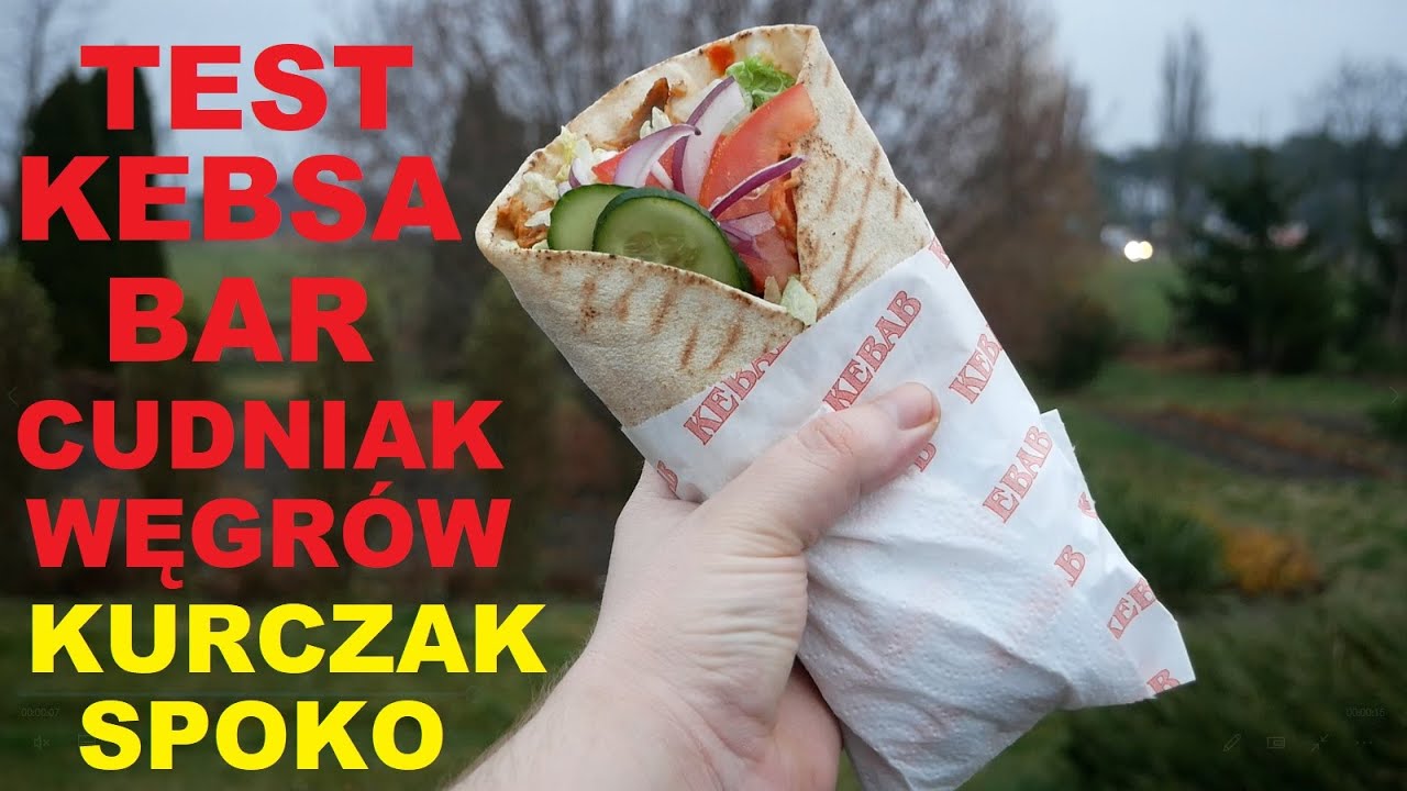 KURCZACZEK LUKSIO - TEST KEBABA - BAR CUDNIAK - WĘGR&Oacute;W - KEBSON W