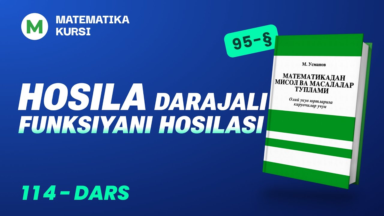 Hosila.Darajali funksiyani hosilasi  114-dars   /  M.Usmonov