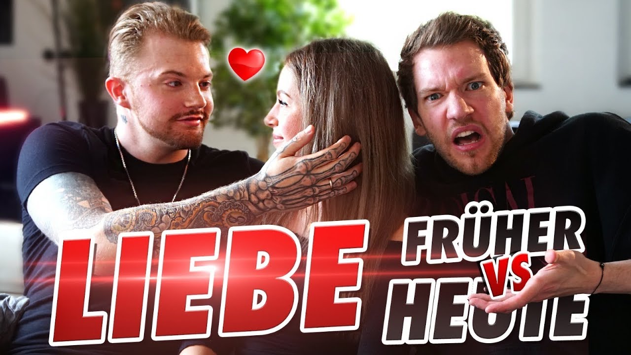 Liebe Früher VS Heute !
