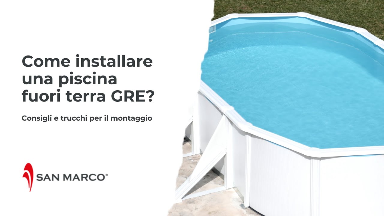 Come installare una piscina fuori terra Gre? Tutorial, procedimenti e trucchi - Gruppo San Marco