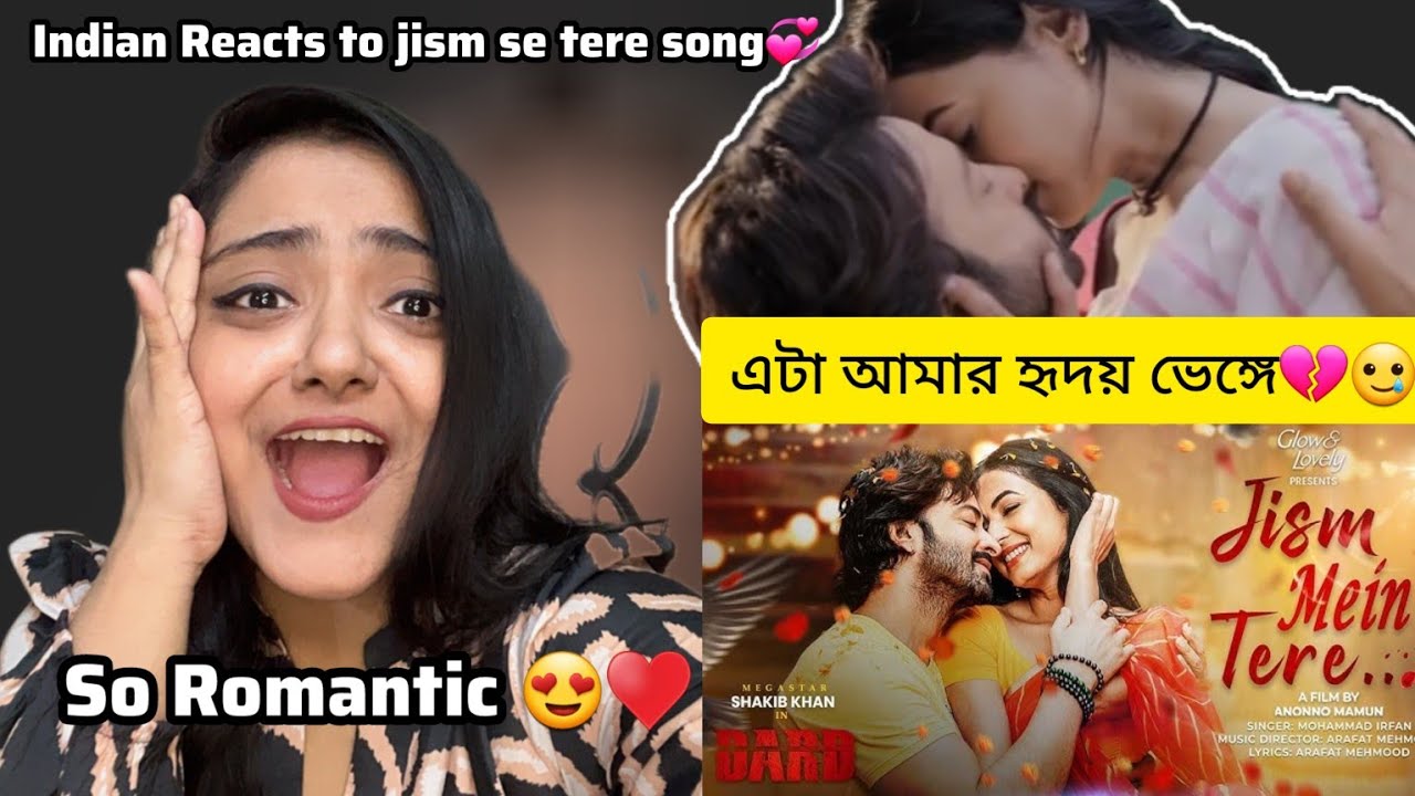 Indian Reaction on Jism Se Tere Full song |Shakib khan,Sonal Chauhan|Mohammed Irfan | New Hindi Song