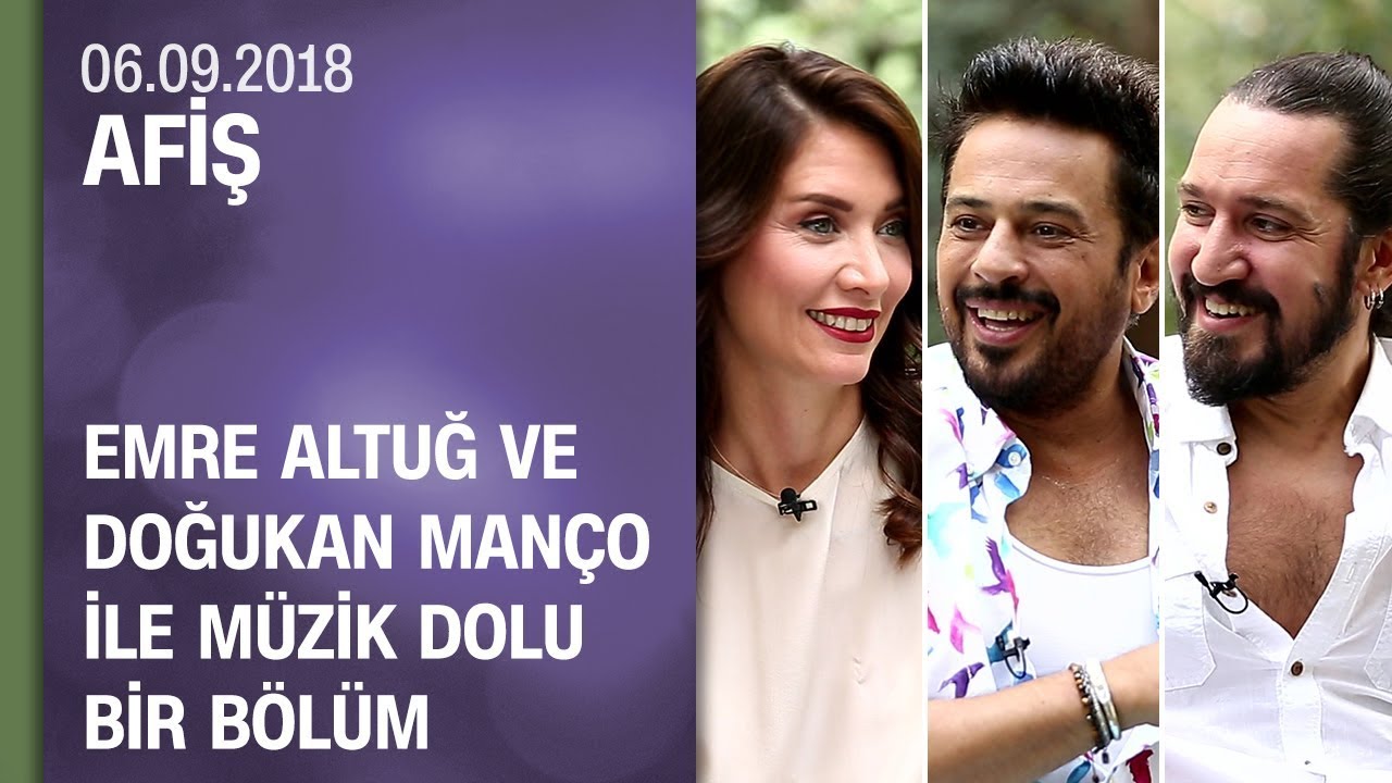 Emre Altuğ ve Doğukan Manço ile müzik dolu bir bölüm- Afiş 06.09.2018 Perşembe