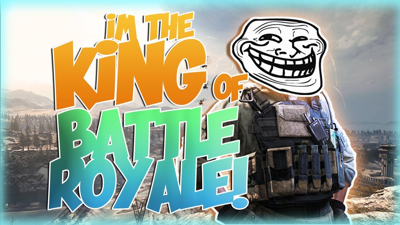 King of Battle Royale! | Call of Duty : Modern Warfare **TROLLING**