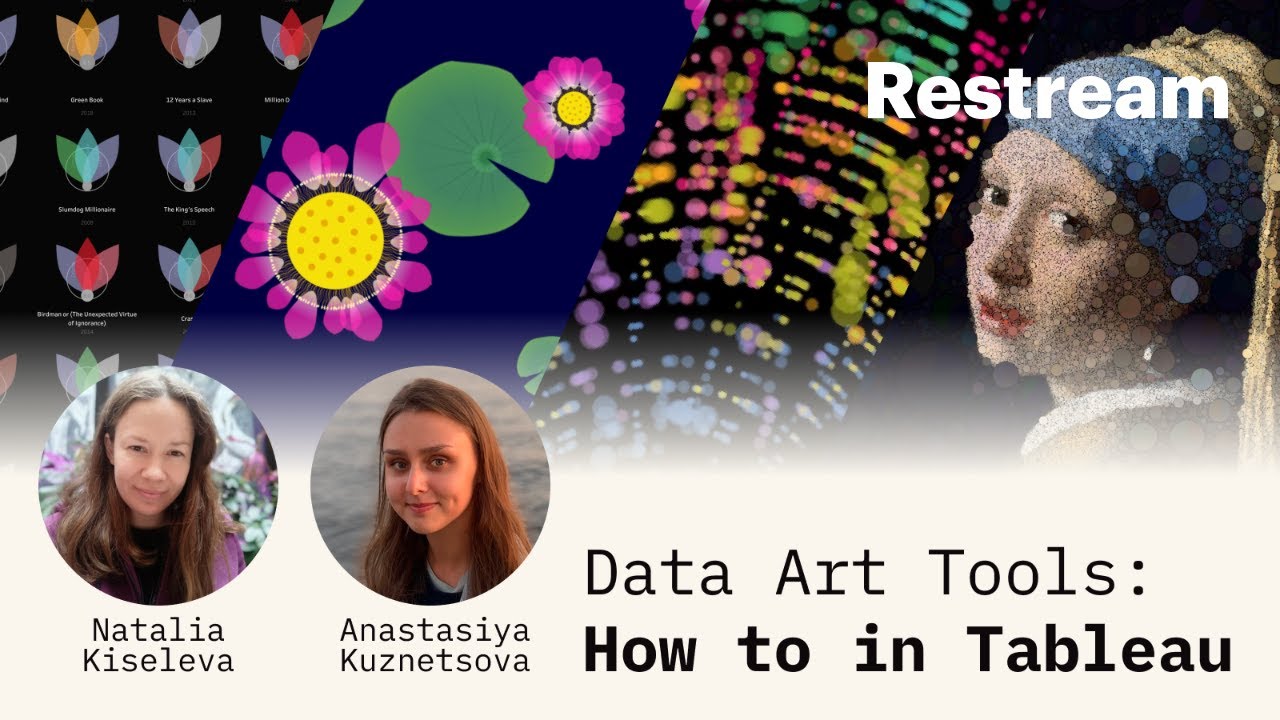 Data Art in Tableau with Natalia Kiseleva and Anastasiya Kuznetsova
