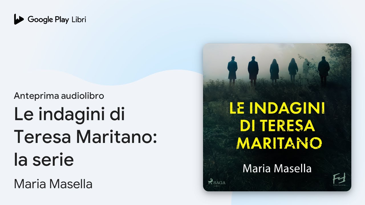 Le indagini di Teresa Maritano: la serie di Maria Masella &middot; Anteprima audiolibro