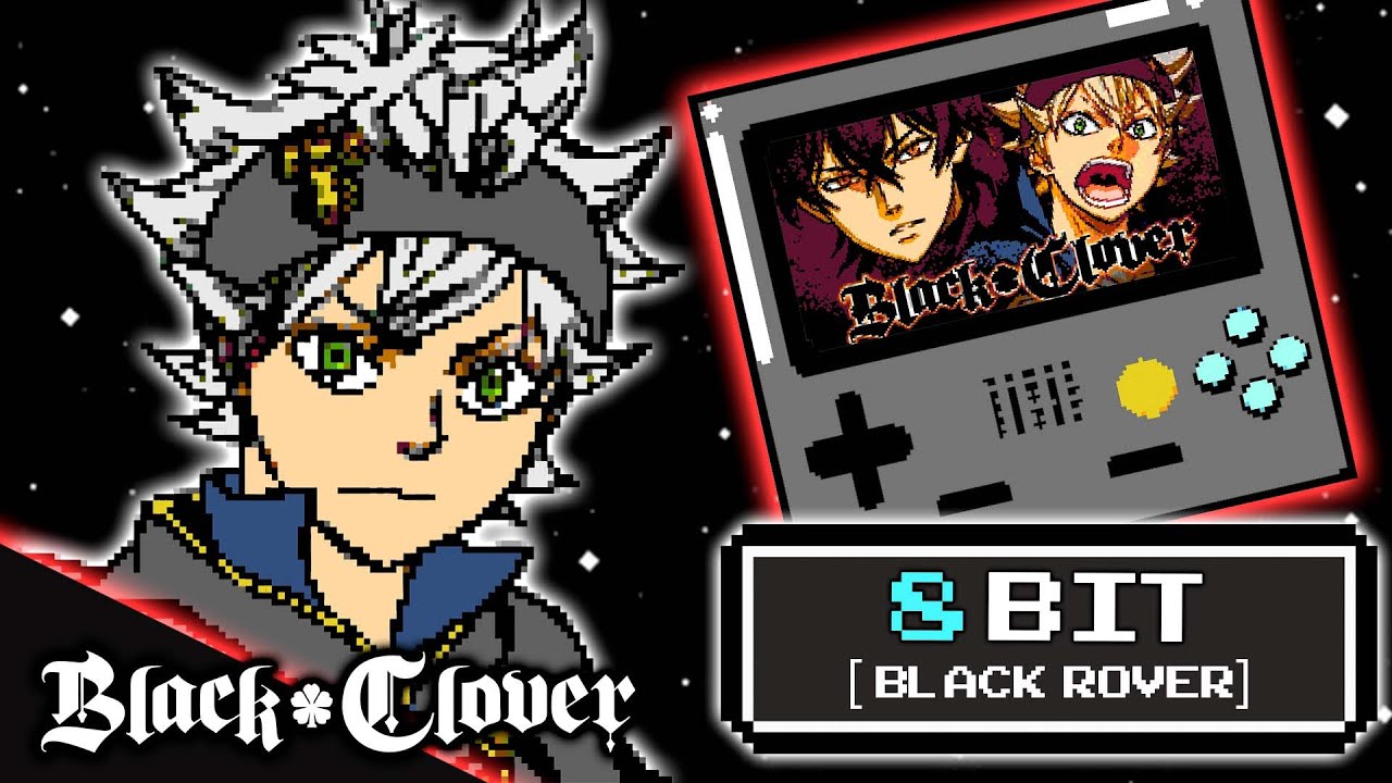 『 8 Bit 』Black Clover Opening 3 / Black Rover by Vickeblanka『Chiptune』