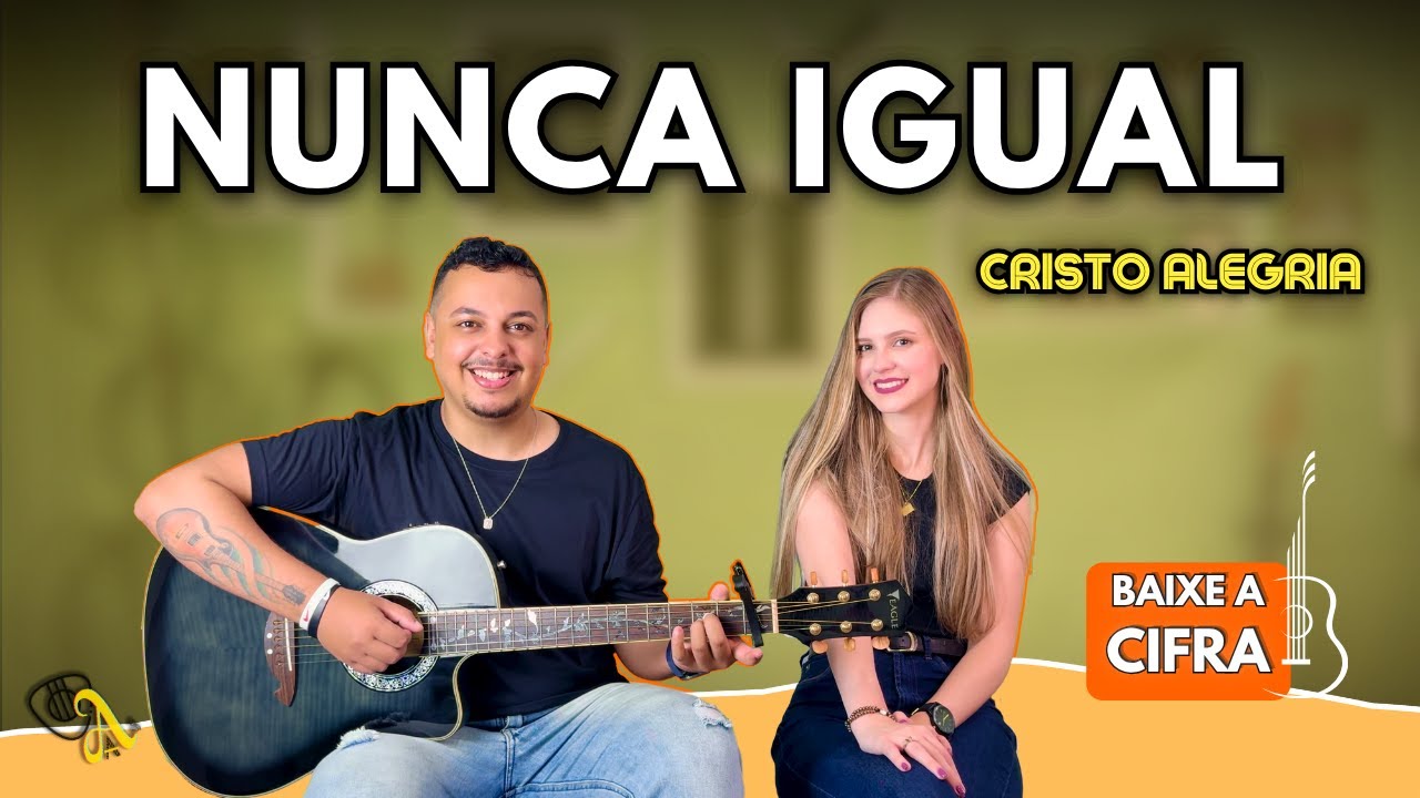[LOUVOR] NUNCA IGUAL - CRISTO ALEGRIA