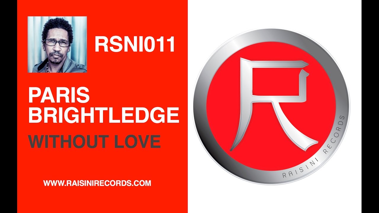 Paris Brightledge - Without Love