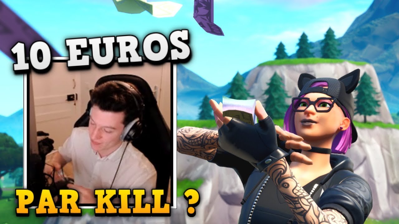 🔥 10 EUROS par élimination sur FORTNITE...