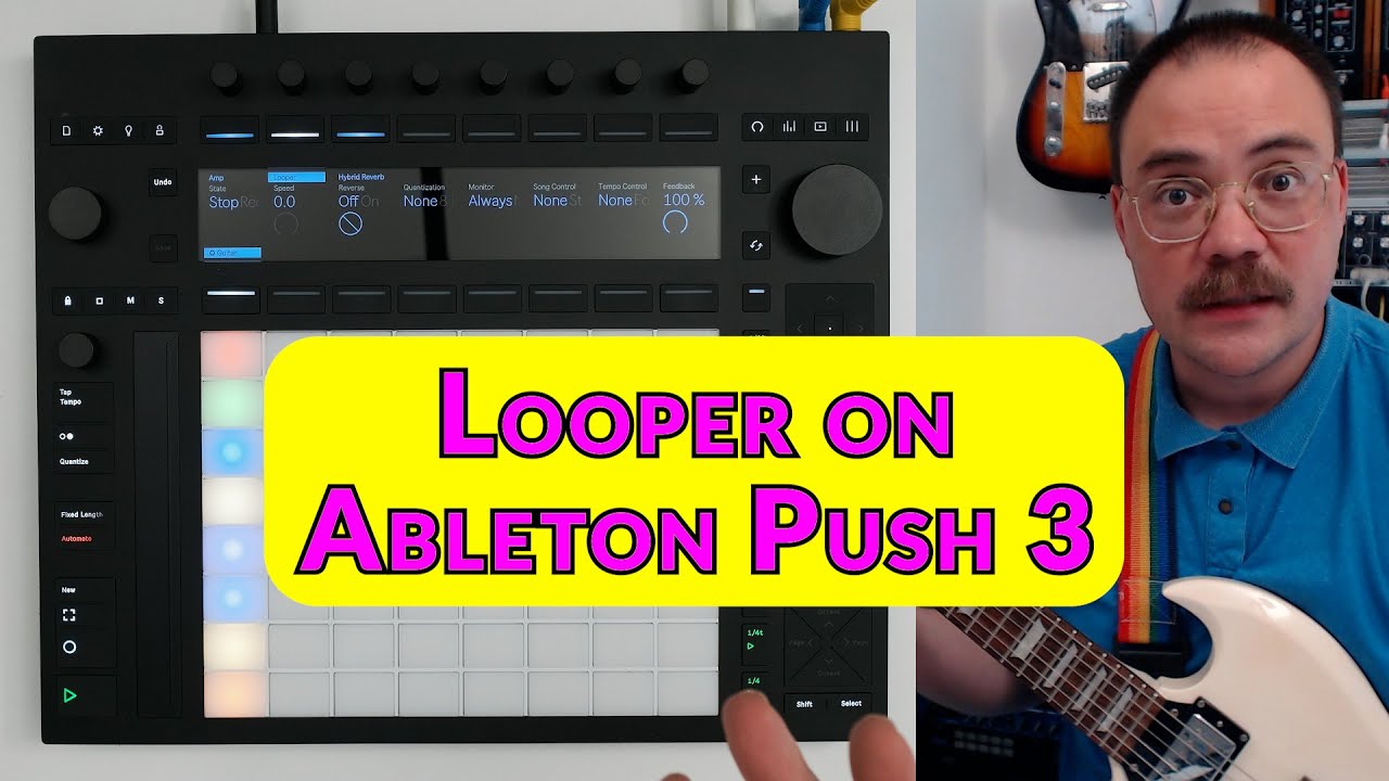 How To Use Looper on Ableton Push 3 Standalone
