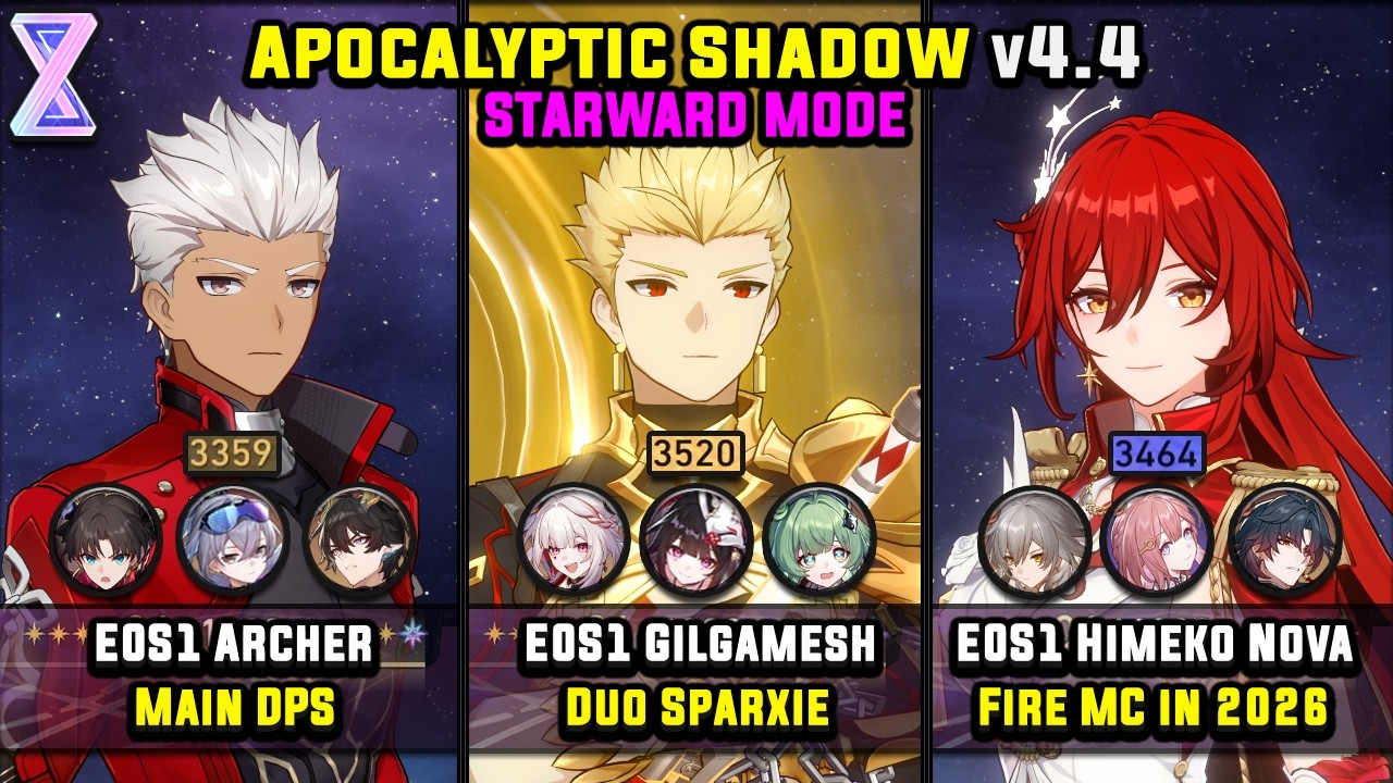 E0S1 Archer & E0S1 Gilgamesh & E0S1 Himeko Nova (4 Star) Starward Mode - Apocalyptic Shadow 4.4