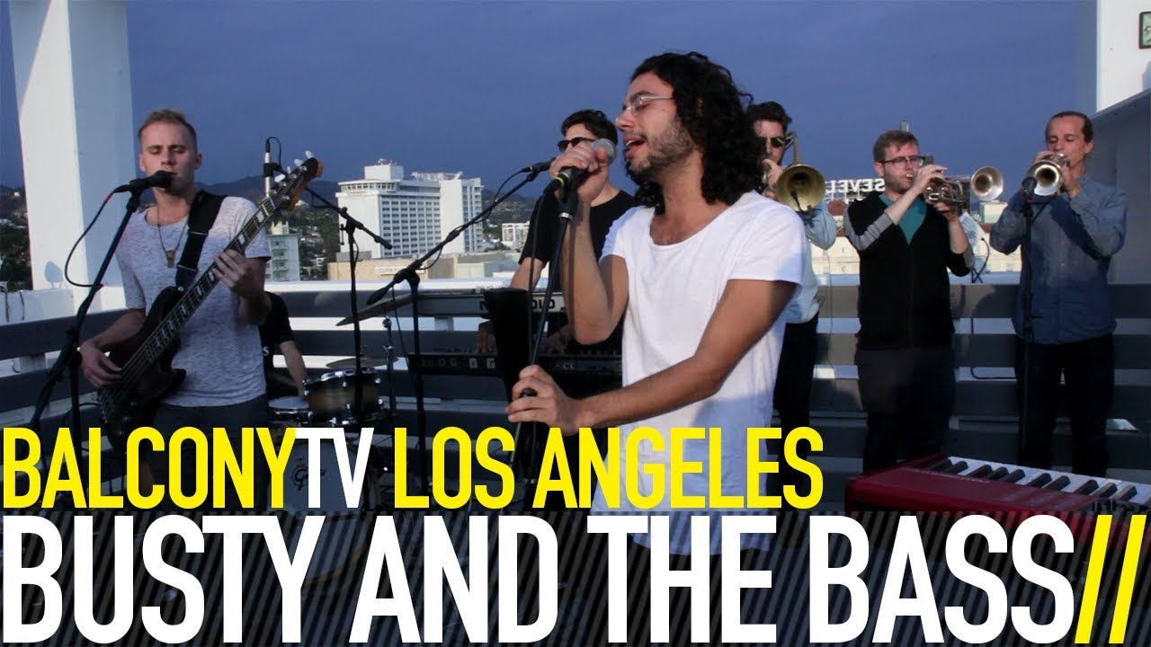 BUSTY AND THE BASS - THINGS CHANGE (BalconyTV)