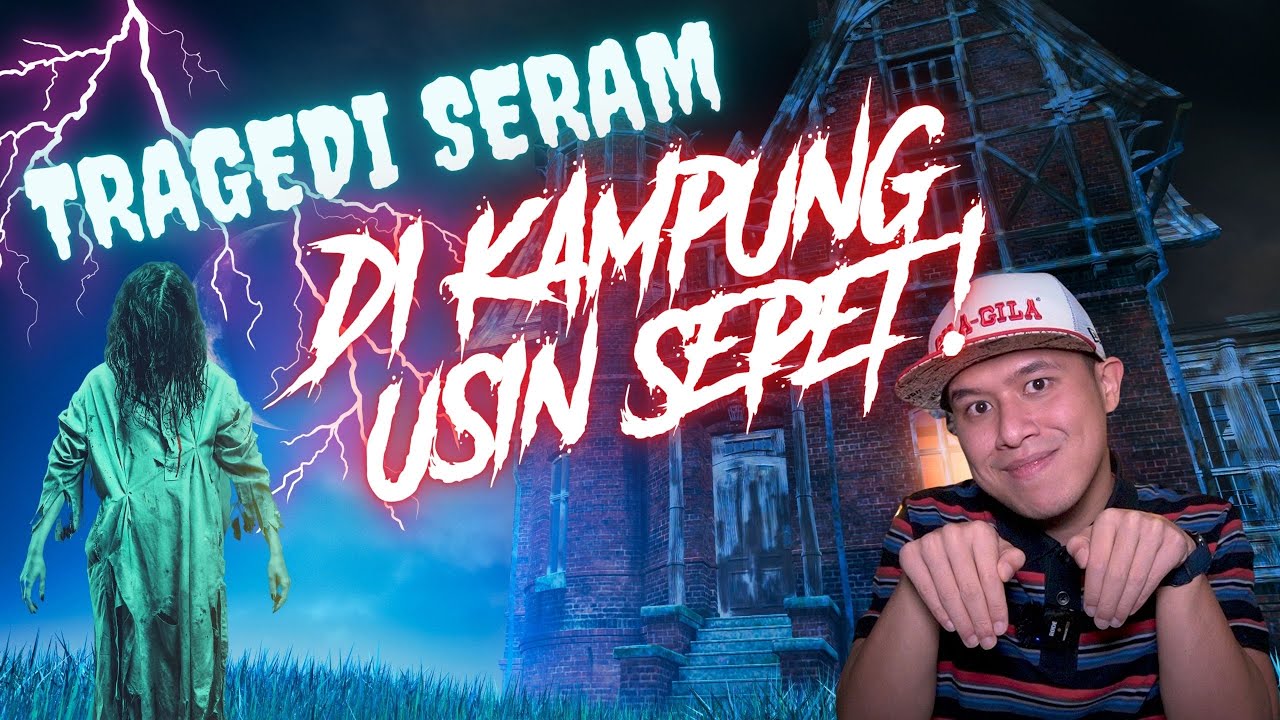 KISAH SERAM | TRAGEDI SERAM DI KAMPUNG USIN SEPET‼️ PERAK