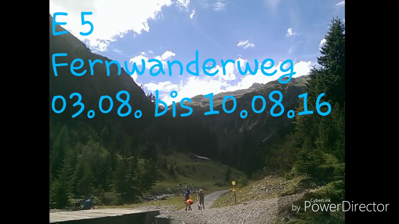 E 5 Fernwanderweg 03.08. bis 10.08.16