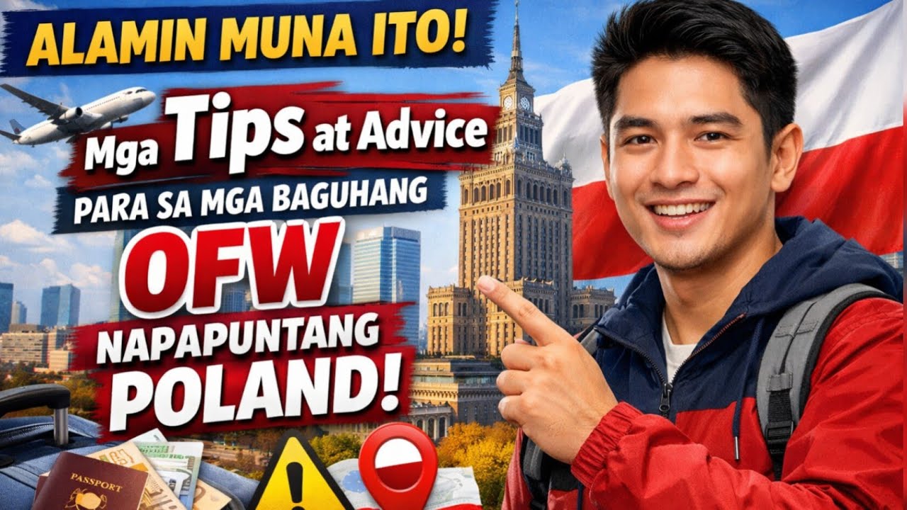 Mga Tips at Advice para sa mga Baguhang OFW na papuntang Poland