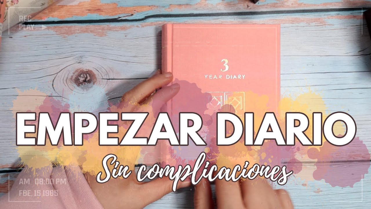 Empezar un diario SIN COMPLICACIONES | Diario personal #journaling