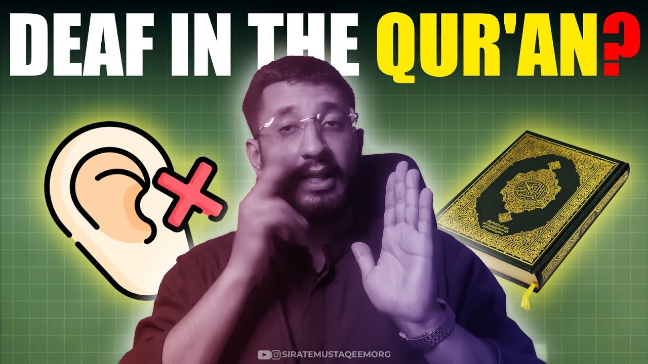 Is there anything written about Deaf in the Quran? | HAFIZ TAYYAB FAROOQ | SIRATEMUSTAQEEMORG