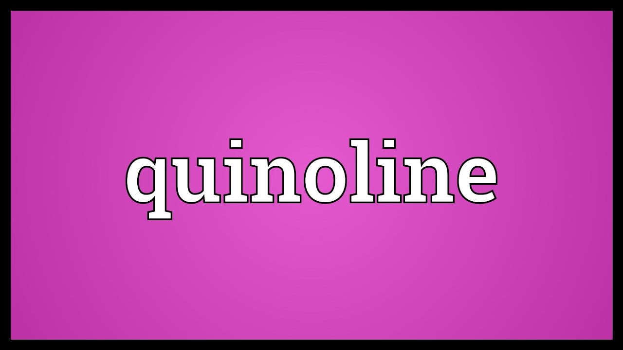 Quinoline Meaning