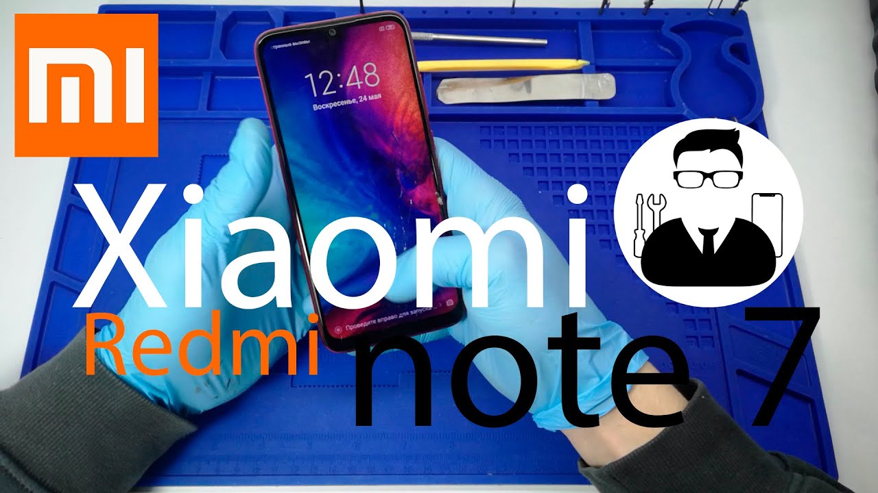 Xiaomi redmi note 7. Замена дисплейного модуля. Ремонт.