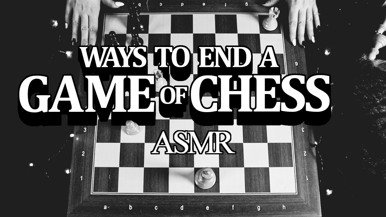 Chess ASMR - Ways to End a Game of Chess ♟️ (Whispering)