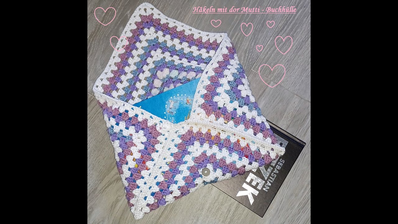Gehäkelte Buchtasche aus Granny - Tablet Hülle - Einfach - Für Anfänger geeignet